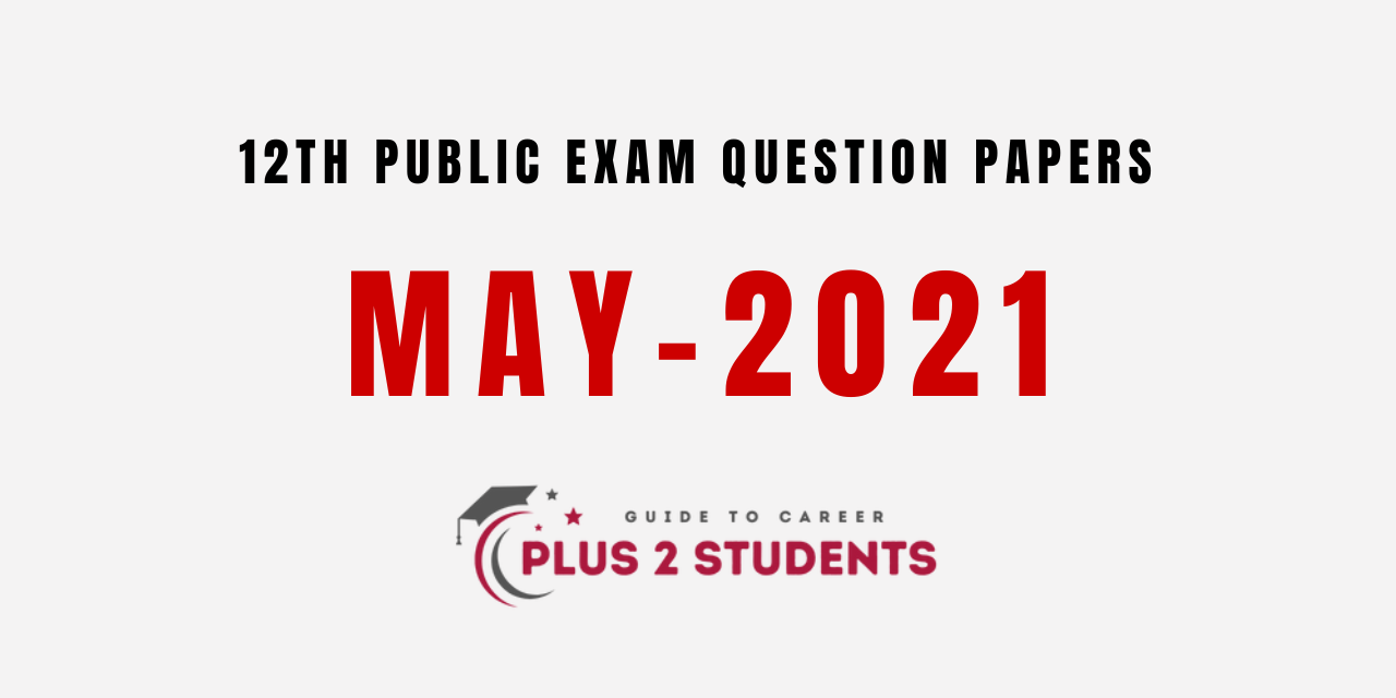 TN 12th Public Exam Question Papers May 2021